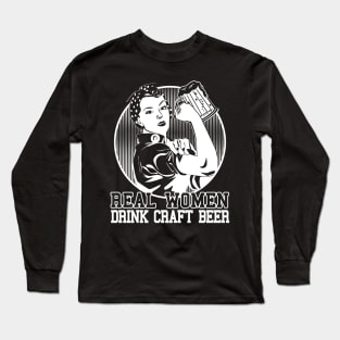 Real Women Drink Craft Beer Long Sleeve T-Shirt